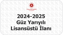 2024-2025 Güz Yarıyılı Lisansüstü Başvuruları